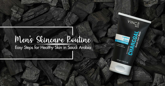 Men’s Skincare Routine: Easy Steps for Healthy Skin in Saudi Arabia